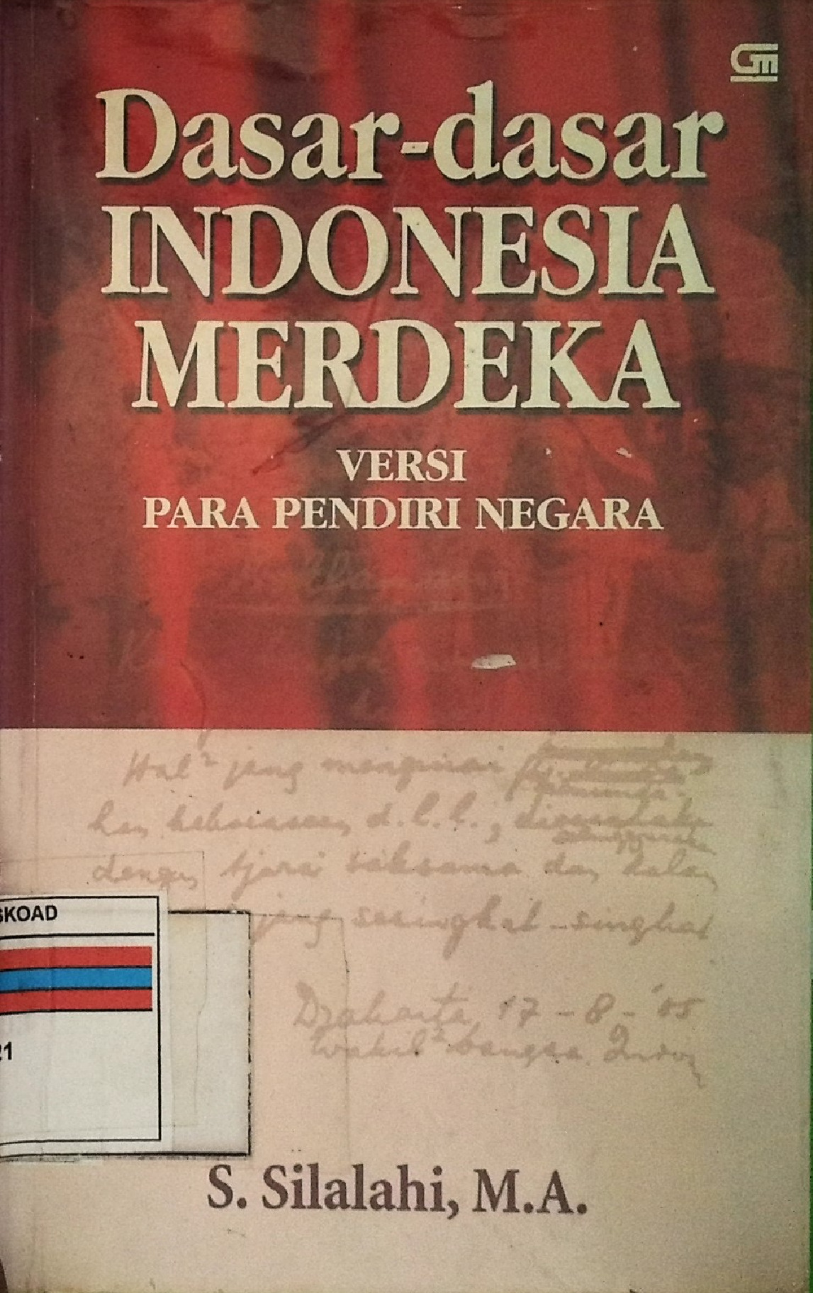 Dasar - Dasar Indonesia Merdeka Versi Para Pendiri Negara